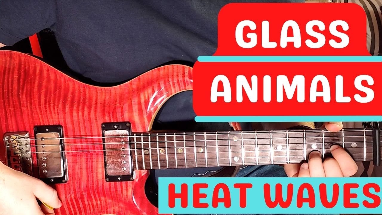 Glass Animals – Heat Waves EASY Guitar Tutorial using OPEN chords