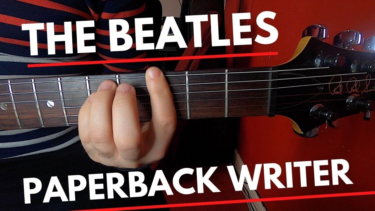 Paperback Writer – The Beatles Guitar Lesson | Two Chord Song