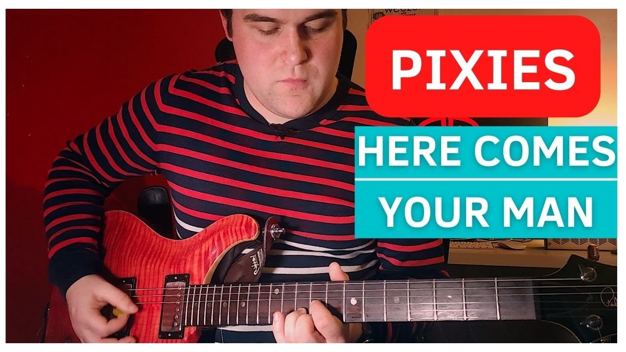 Pixies – Here Comes Your Man Guitar Lesson (In-Depth)