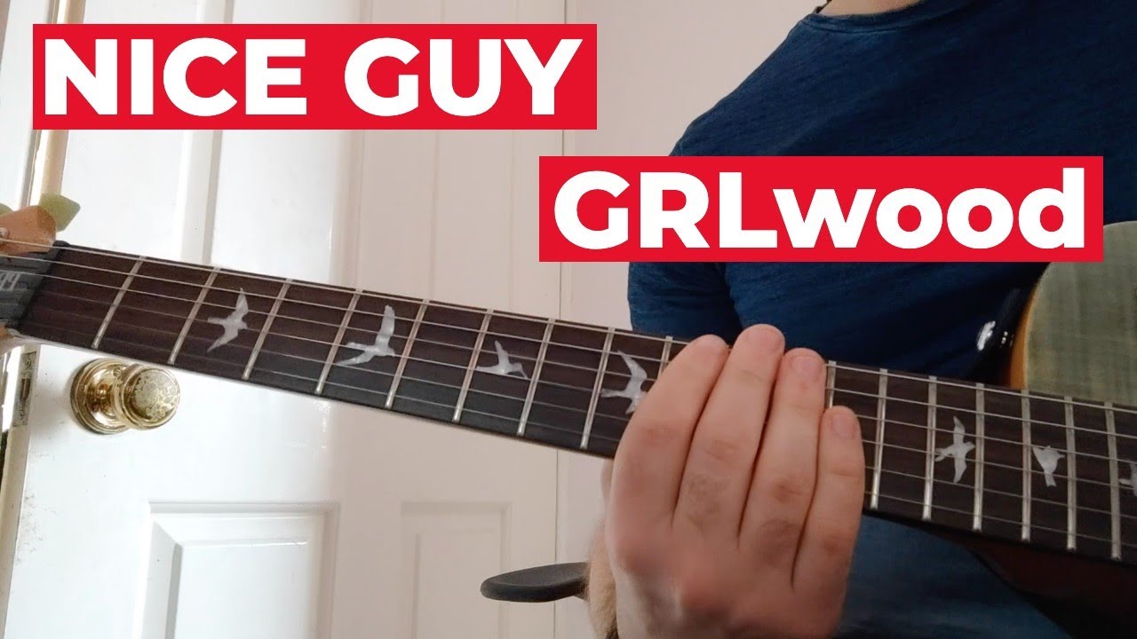 Nice Guy – GRLwood Guitar Tutorial