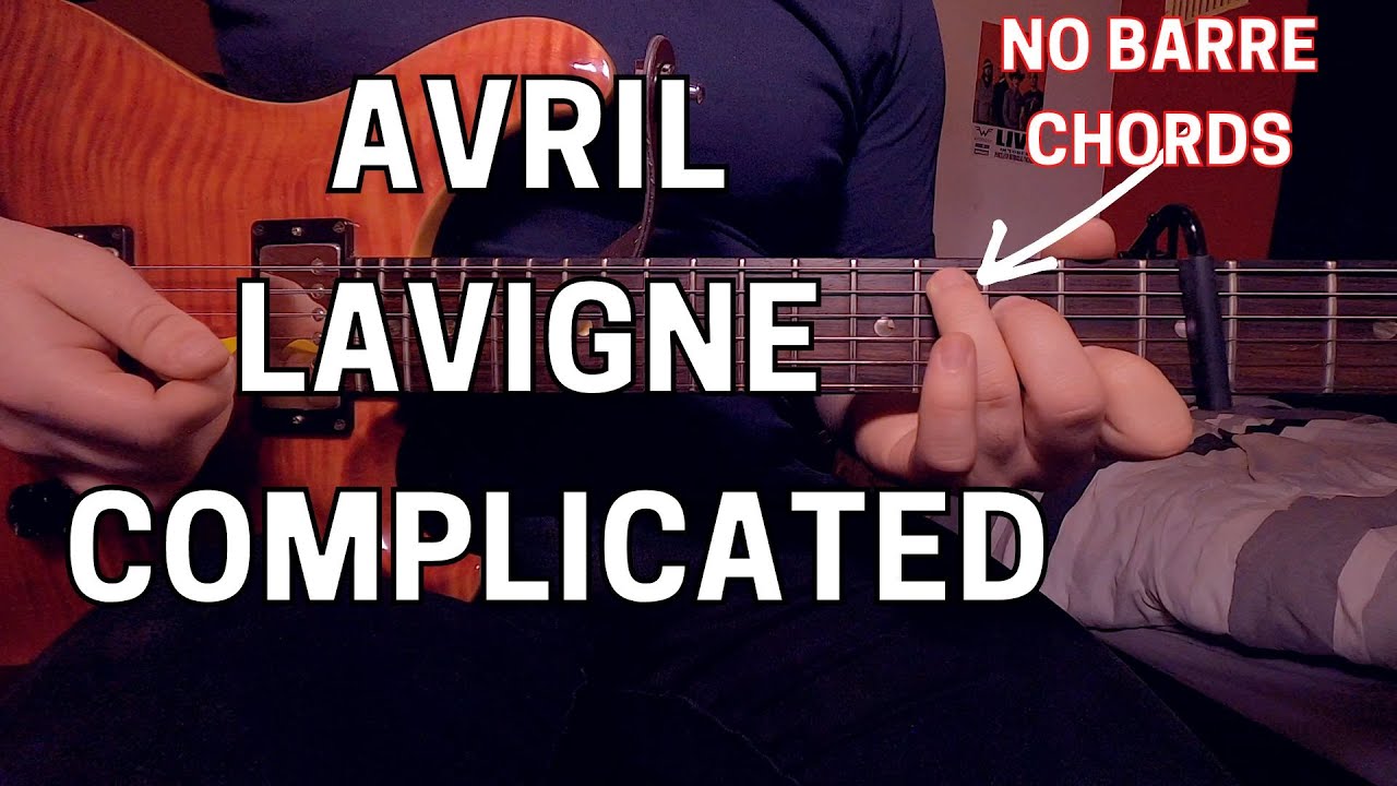 Avril Lavigne – Complicated Guitar Tutorial With NO BARRE CHORDS