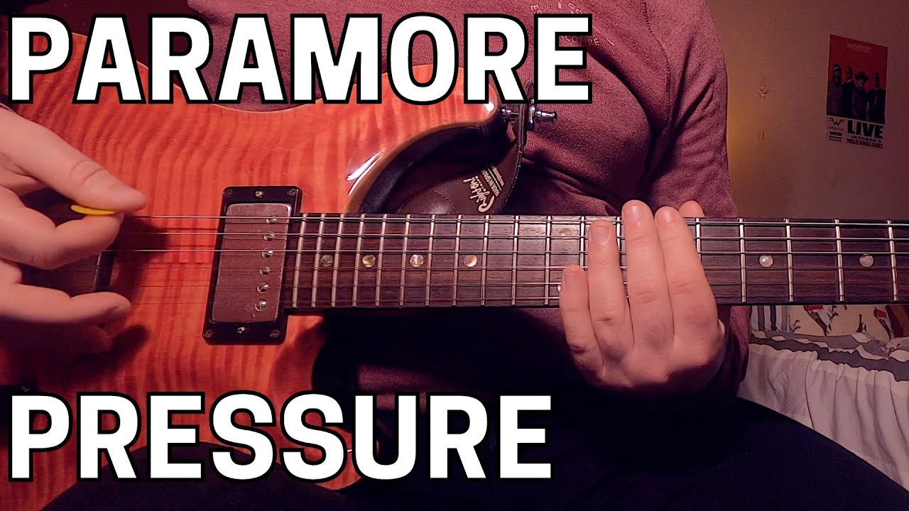 Paramore – Pressure Guitar Tutorial